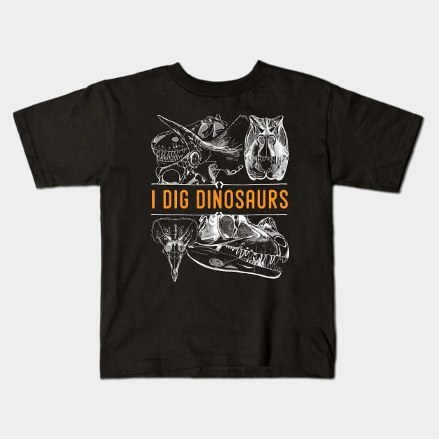 I dig dinosaurs - fun dinosaur tshirt Kids T-Shirt by Diggertees4u